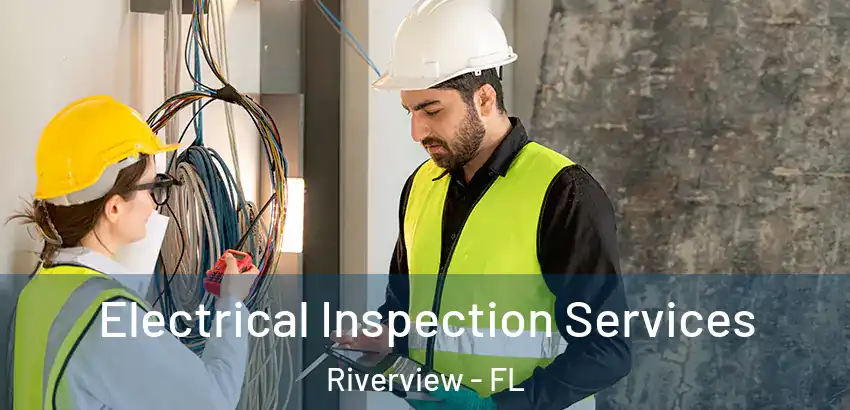 Electrical Inspection Services Riverview - FL