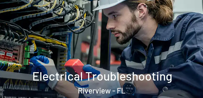 Electrical Troubleshooting Riverview - FL