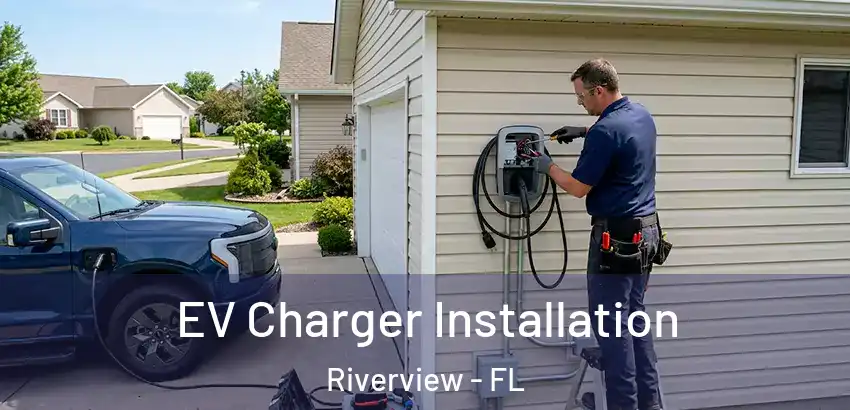 EV Charger Installation Riverview - FL