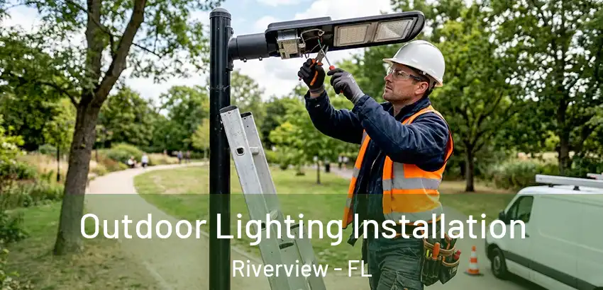 Outdoor Lighting Installation Riverview - FL
